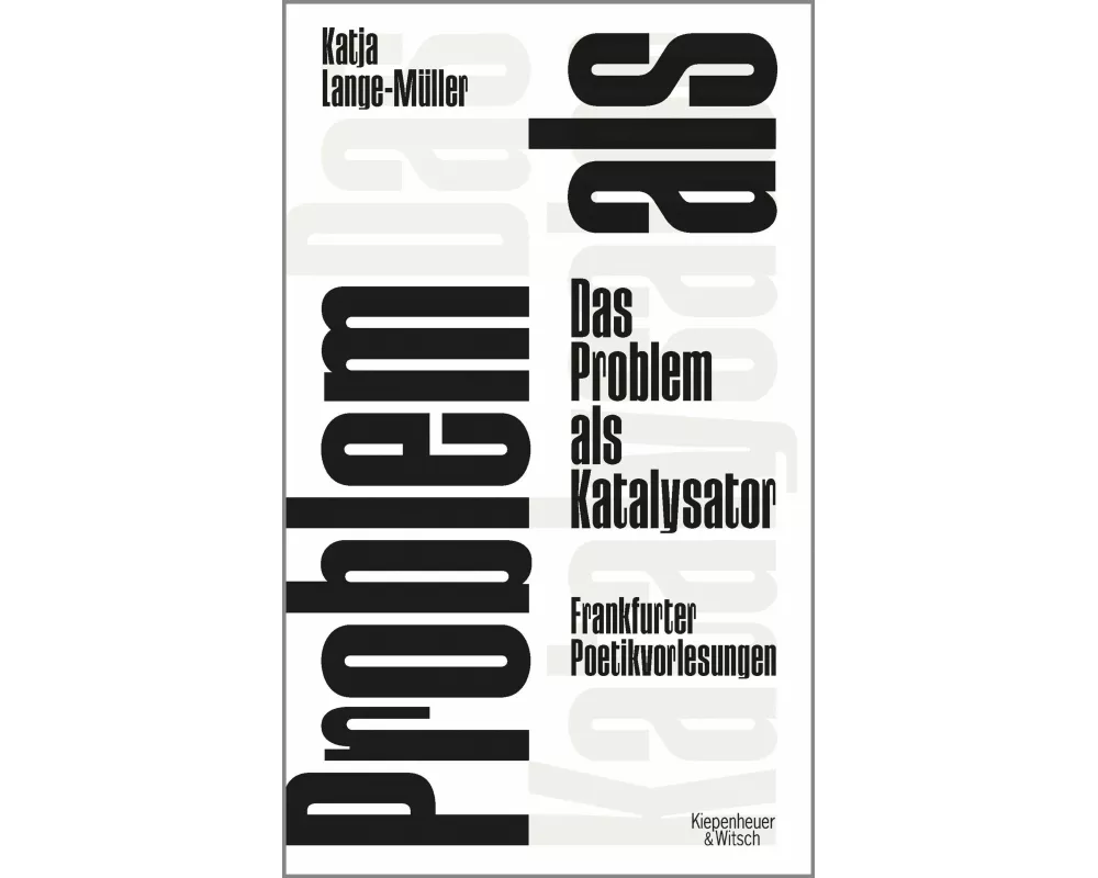 Das Problem als Katalysator