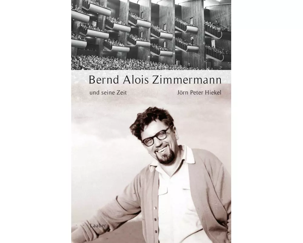 Bernd Alois Zimmermann und seine Zeit