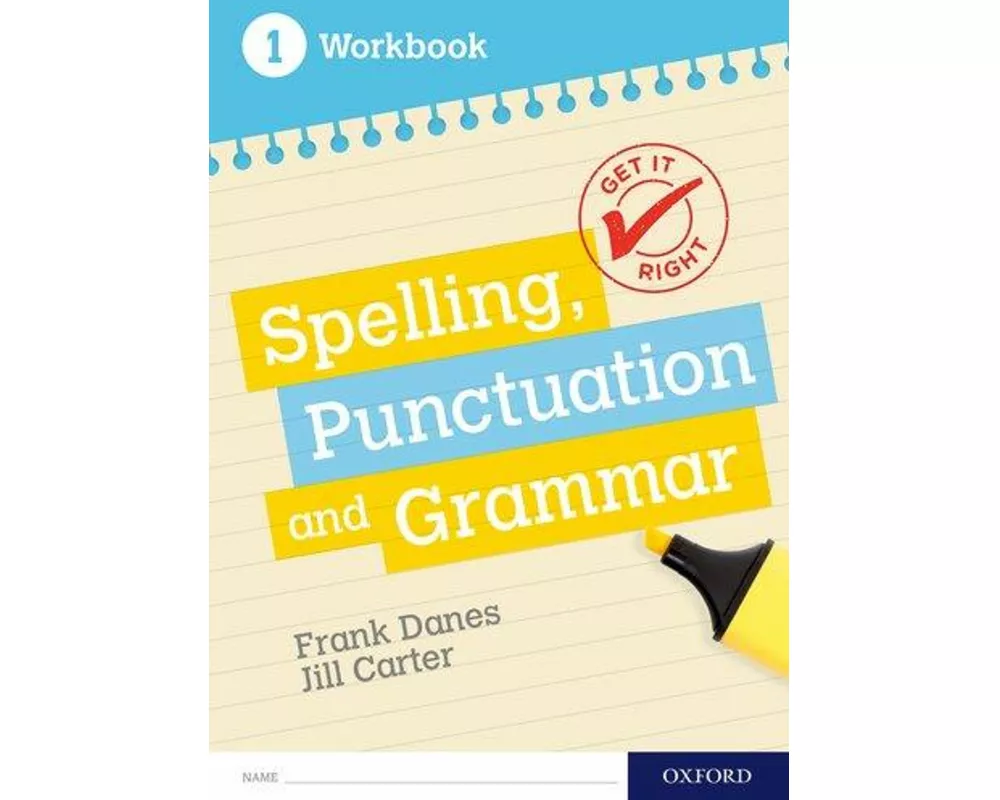 Get It Right: KS3; 11-14: Spelling, Punctuation and Grammar workbook 1