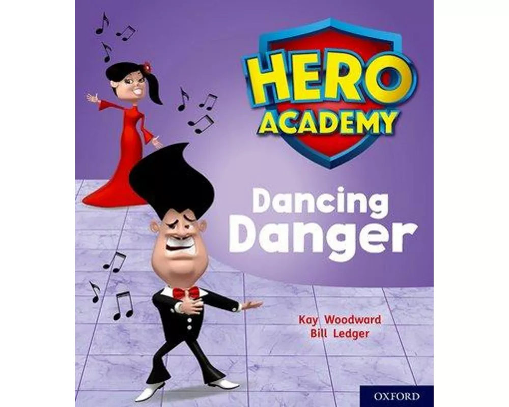 Hero Academy: Oxford Level 6, Orange Book Band: Dancing Danger