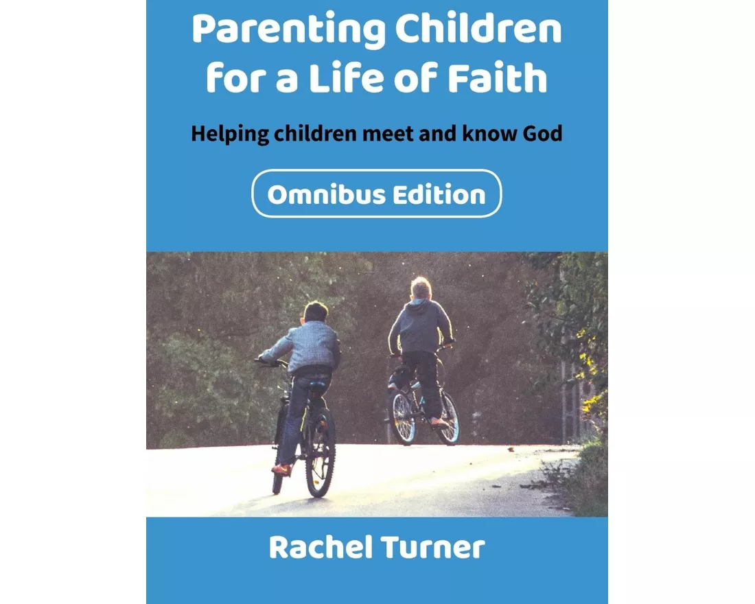 Parenting Children for a Life of Faith omnibus