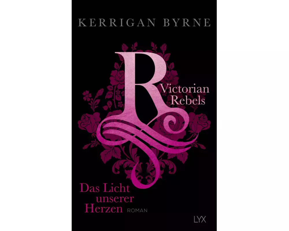Victorian Rebels - Das Licht unserer Herzen