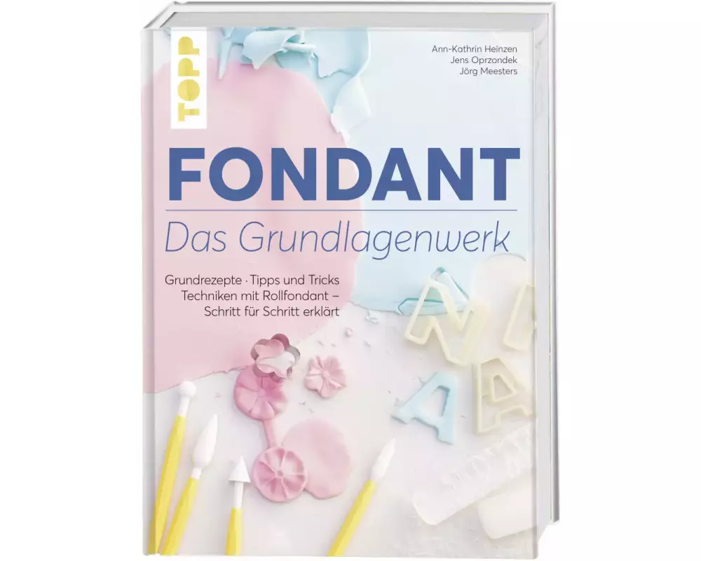 Fondant – Das Grundlagenwerk