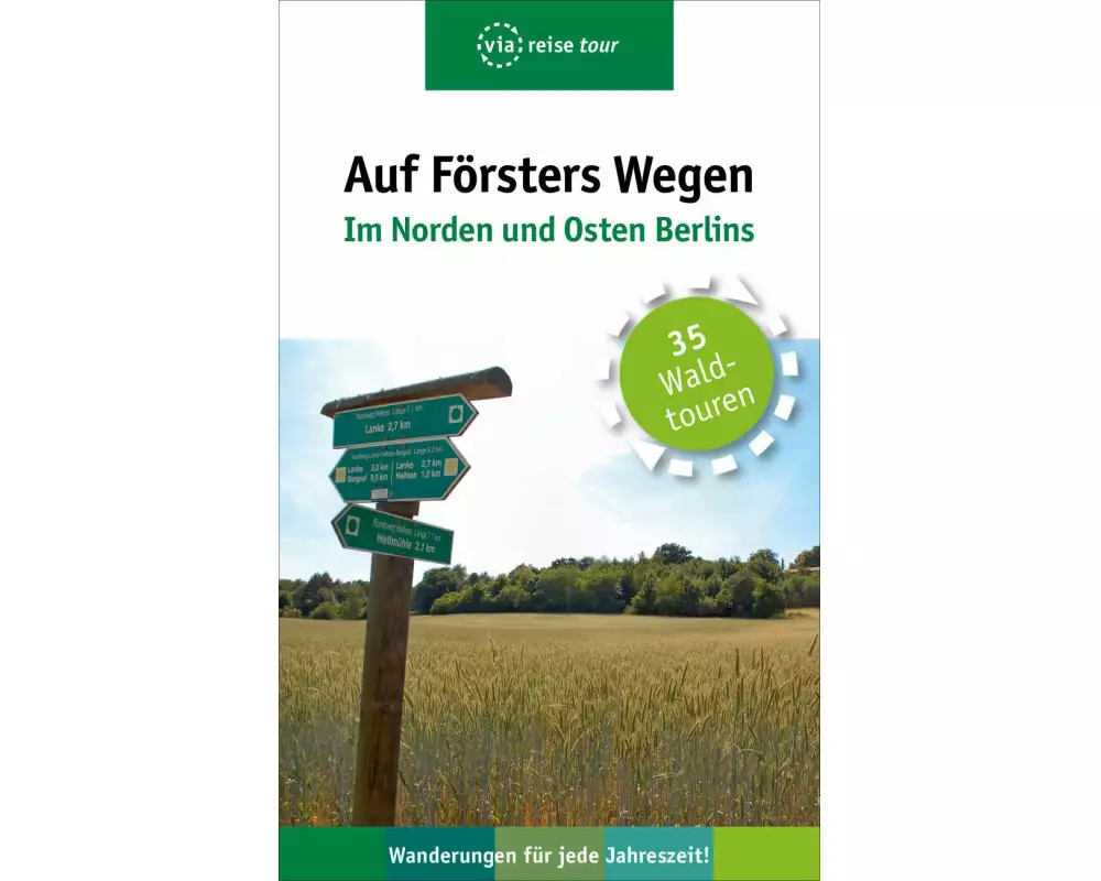 Auf Försters Wegen - Im Norden und Osten Berlins