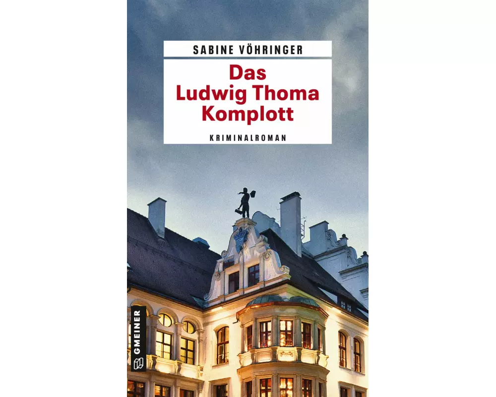 Das Ludwig Thoma Komplott