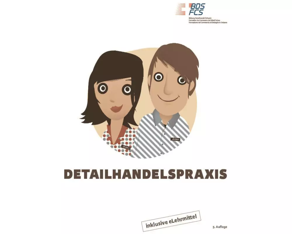 Detailhandelspraxis. Lehrmittel für die 2-jährige Grundbildung
