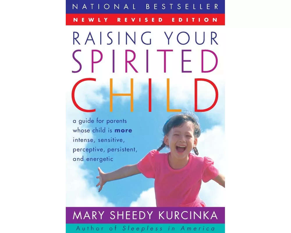 Raising Your Spirited Child Rev Ed (Revised)