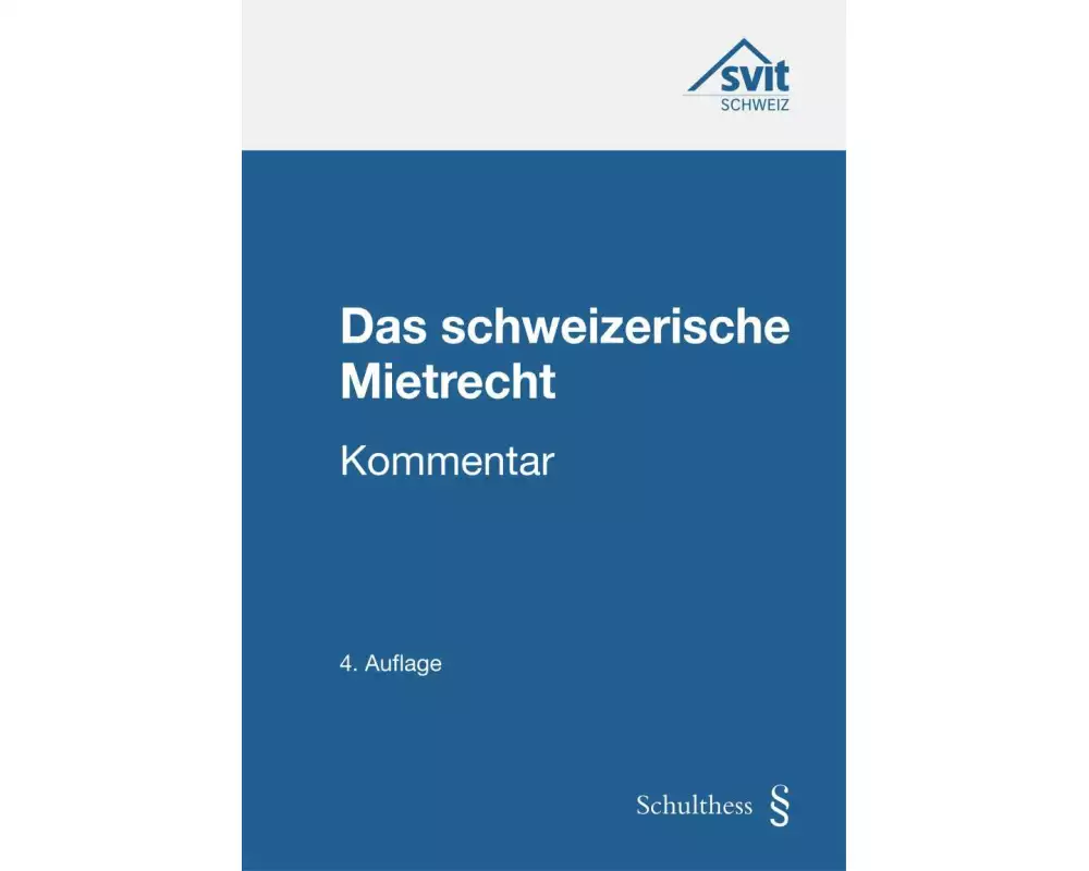 Das Schweizerische Mietrecht