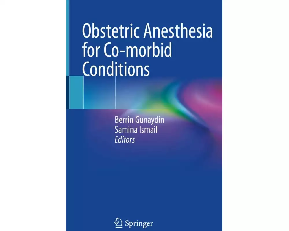 Obstetric Anesthesia for Co-morbid Conditions