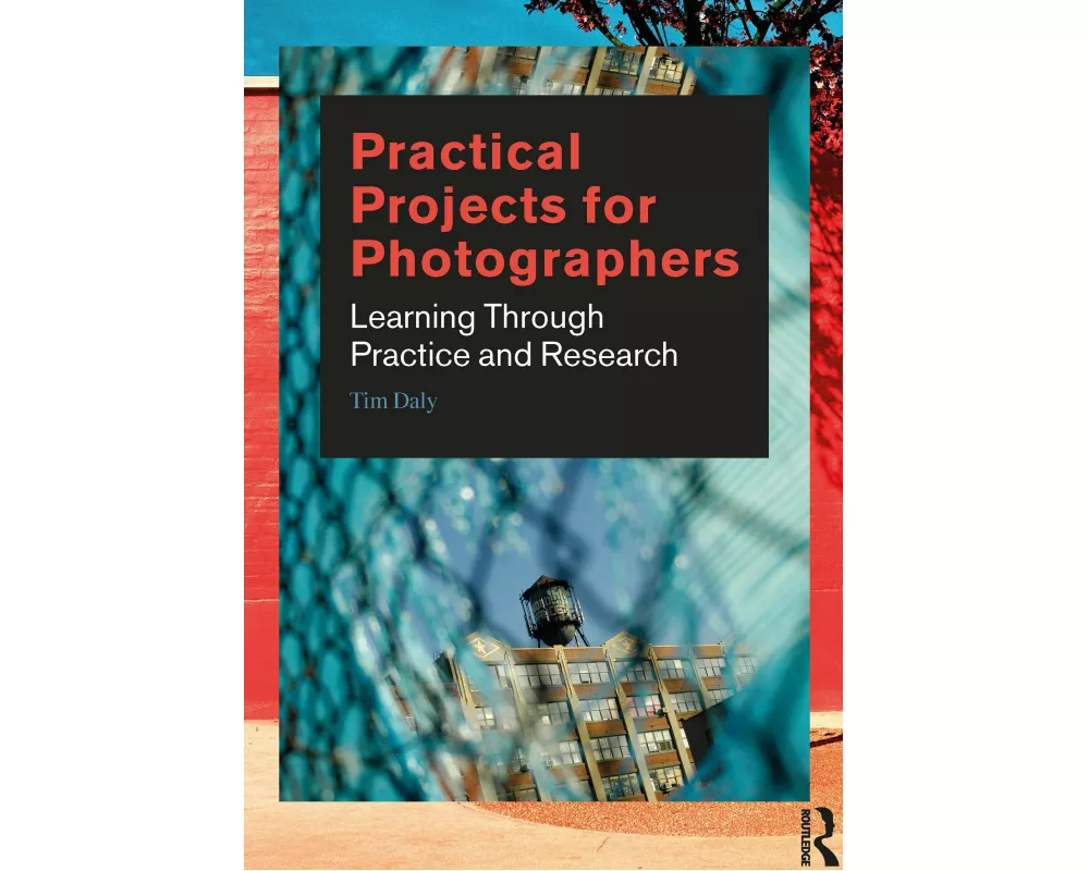 Practical Projects for Photographers