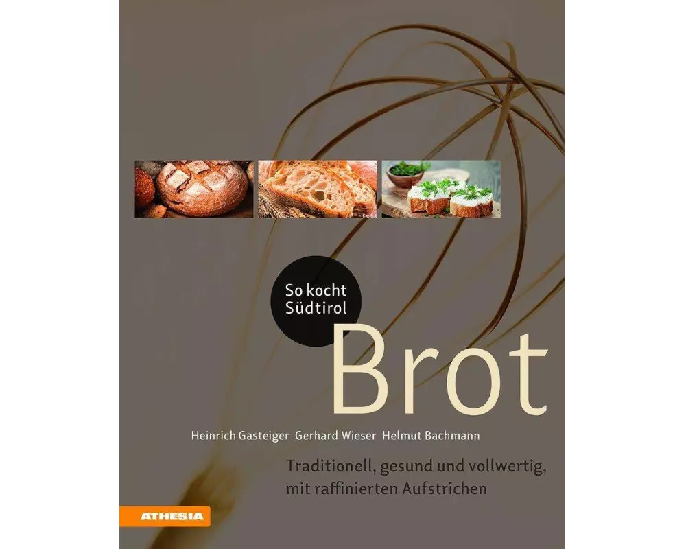So kocht Südtirol - Brot