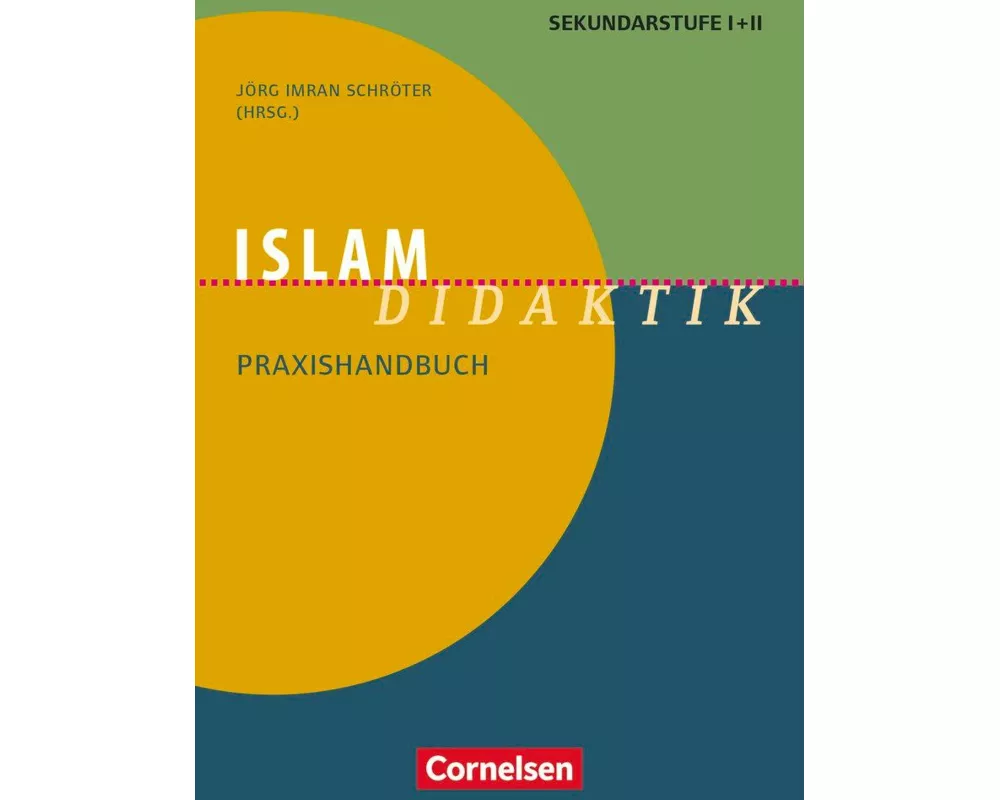 Fachdidaktik, Islam-Didaktik, Praxishandbuch für die Sekundarstufe I und II, Buch