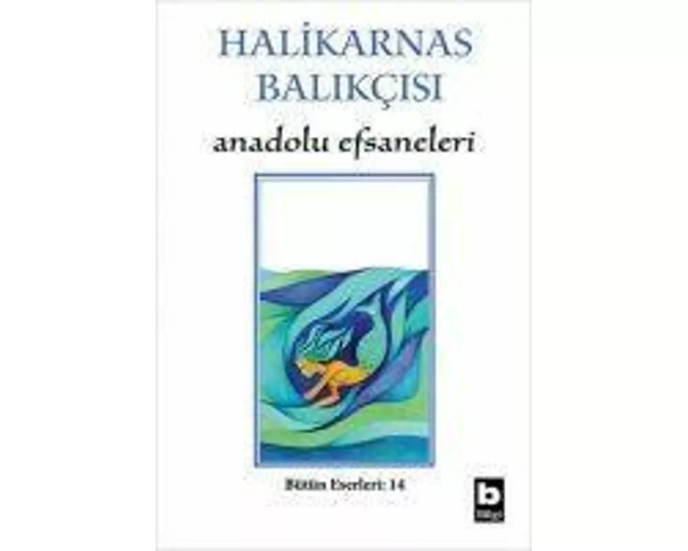 Halikarnas Balikcisi - Anadolu Efsaneleri