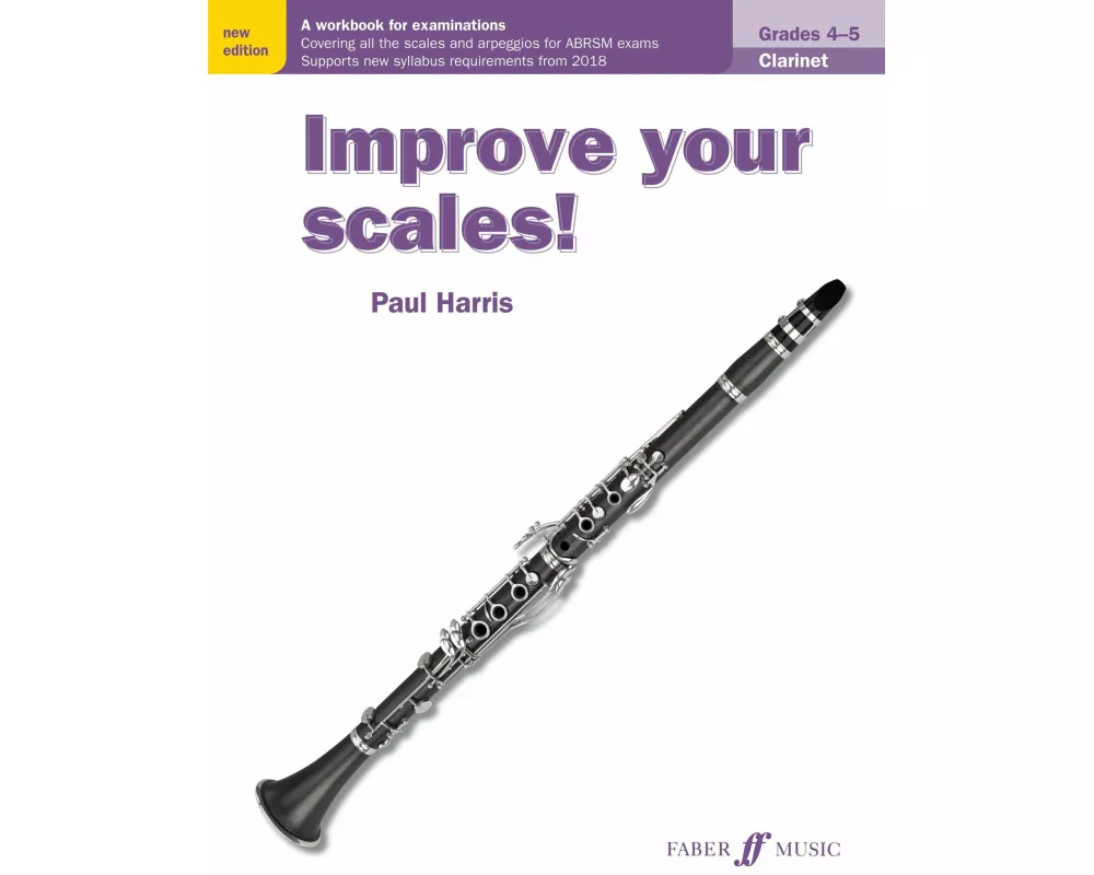 Improve your scales! Clarinet Grades 4-5