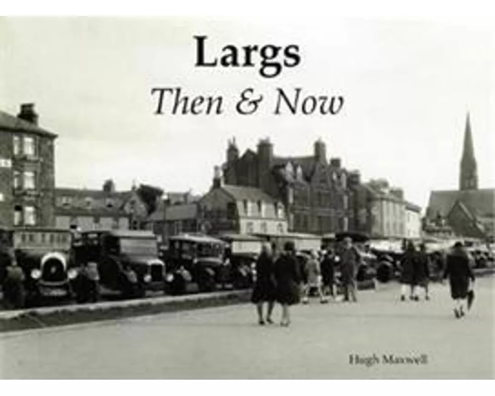 Largs Then & Now