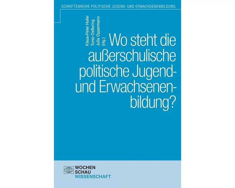 Wo steht die außerschulische politische Jugend- und Erwachsenenbildung?