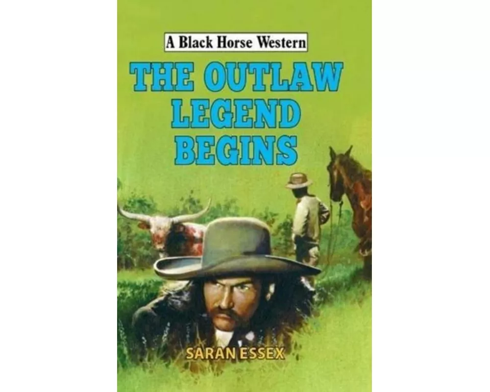 The Outlaw Legend Begins
