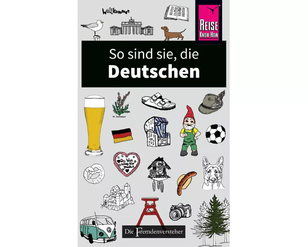 So sind sie, die Deutschen