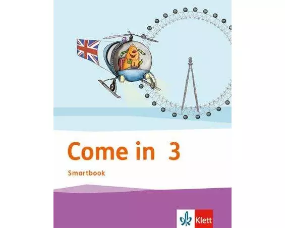 Come in 3 Activity Book Smartbook Klasse 3. Ausgabe für Berlin, Hamburg, Hessen, Niedersachsen, Schleswig-Holstein und Thüringen ab 2018