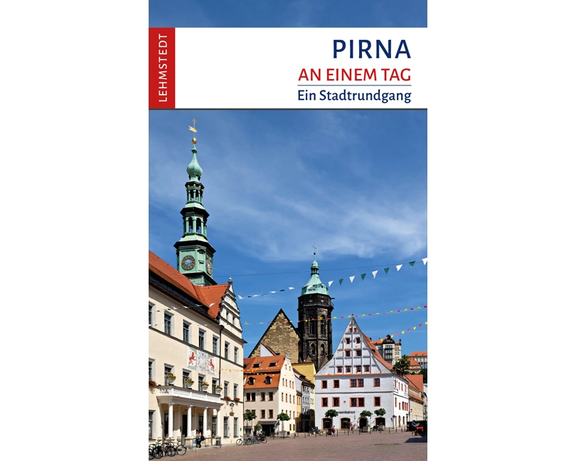 Pirna an einem Tag