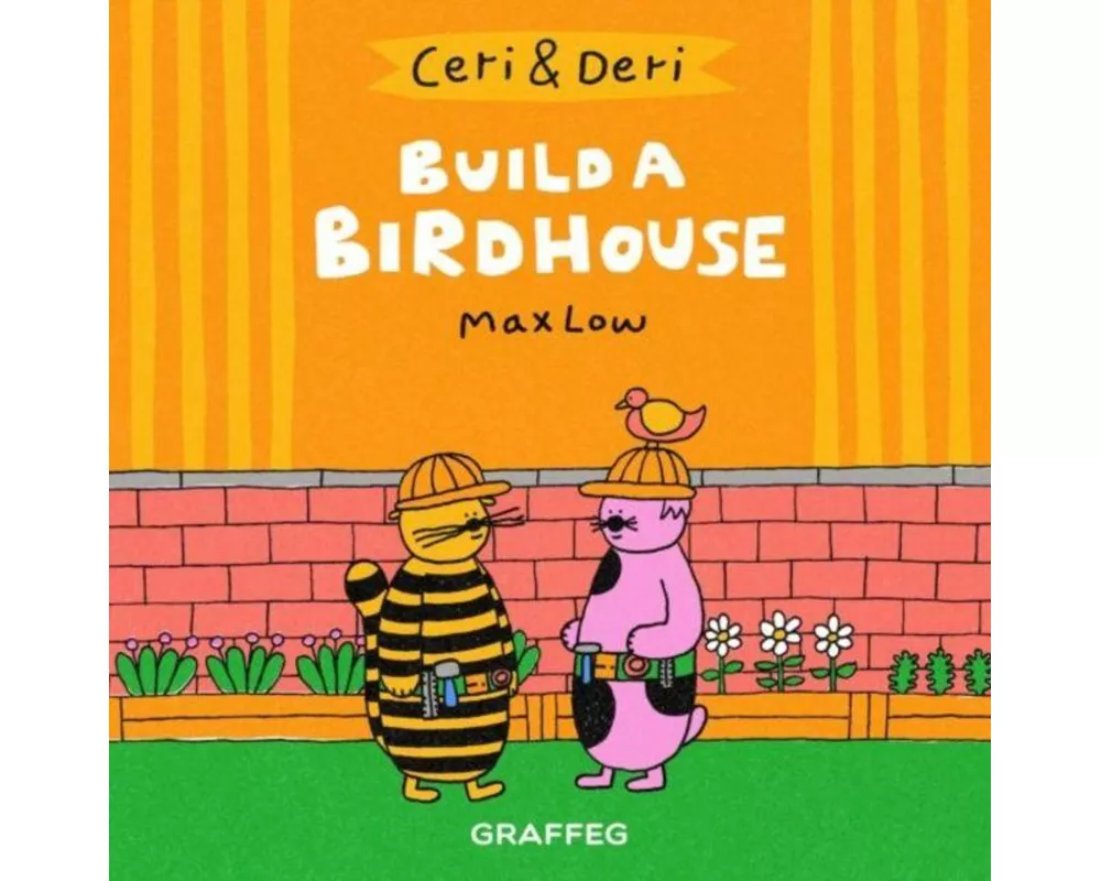 Ceri & Deri: Build A Birdhouse