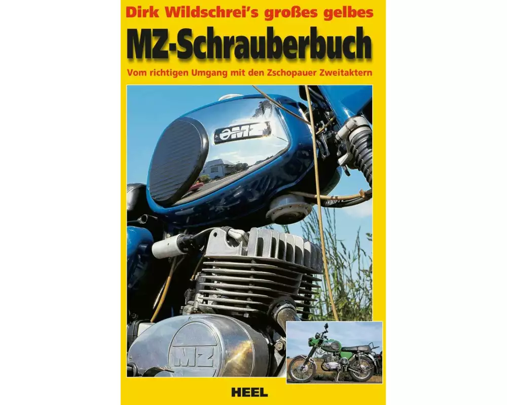 Dirk Wildschrei's grosses gelbes MZ-Schrauberbuch