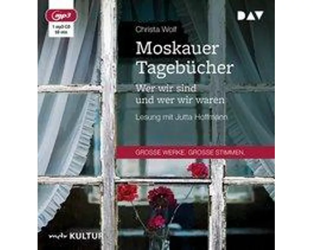 Moskauer Tagebücher. Wer wir sind und wer wir waren