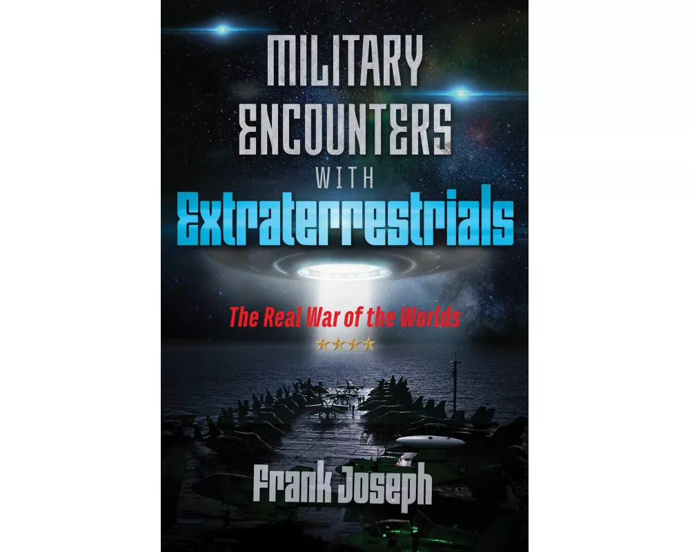 Military Encounters with Extraterrestrials
