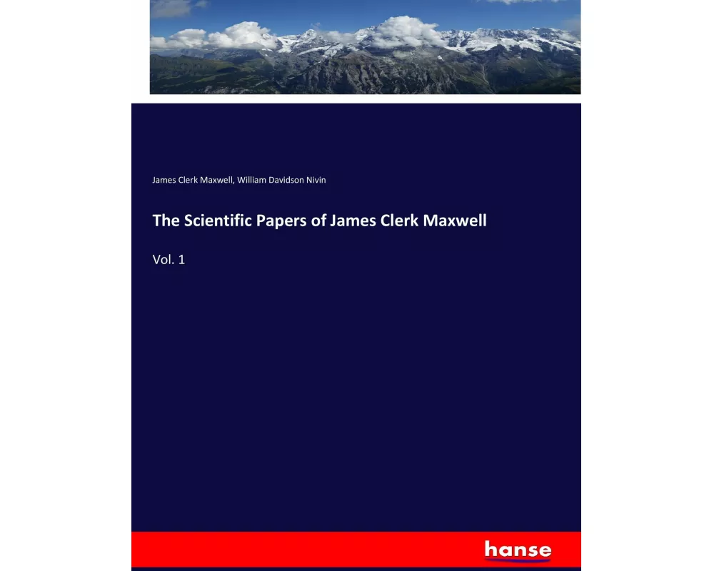 The Scientific Papers of James Clerk Maxwell