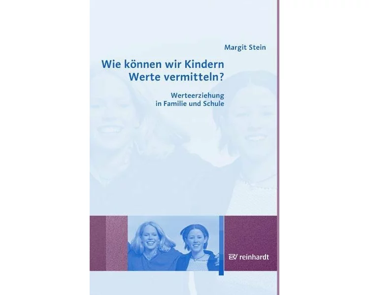 Wie können wir Kindern Werte vermitteln?
