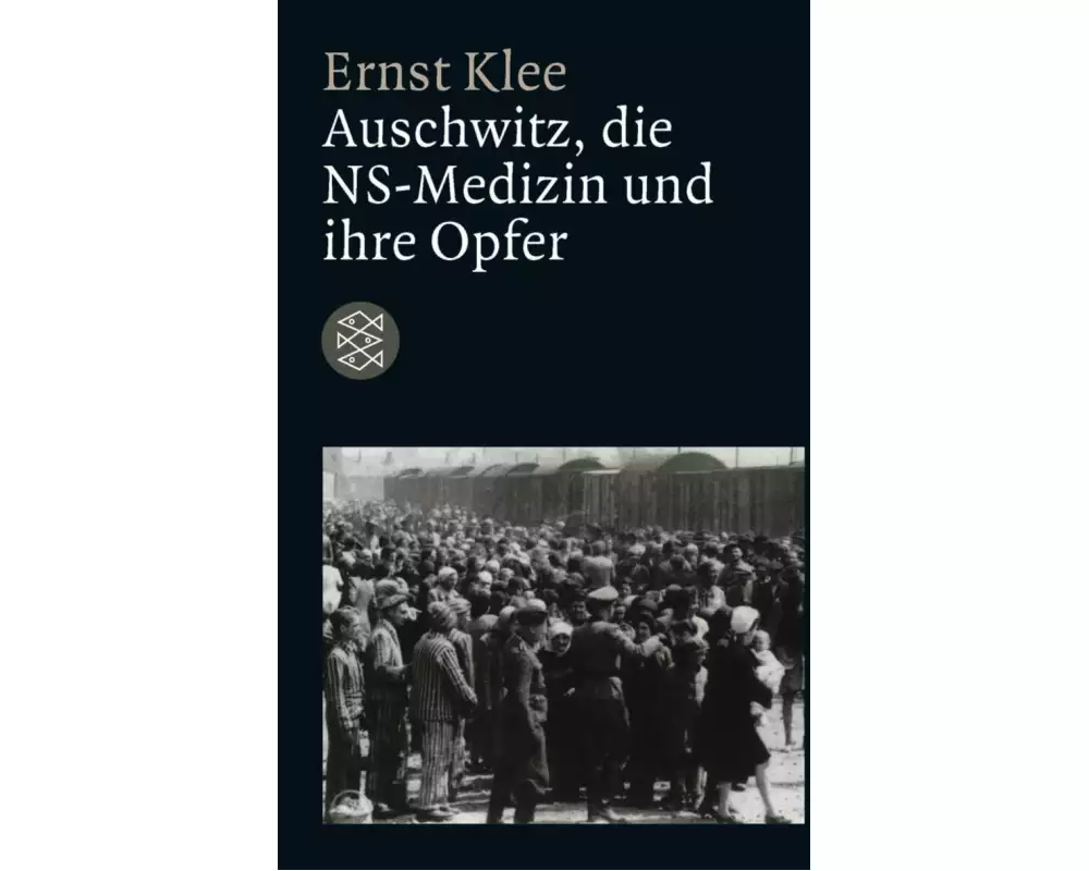 Auschwitz, die NS-Medizin und ihre Opfer