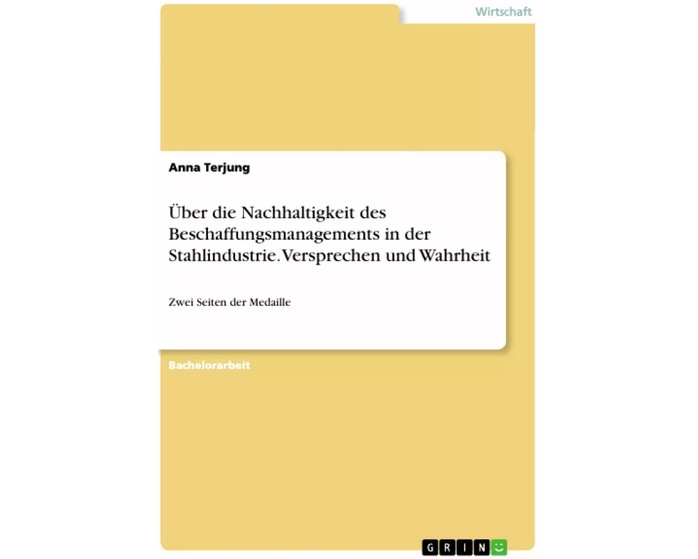 Über die Nachhaltigkeit des Beschaffungsmanagements in der Stahlindustrie. Versprechen und Wahrheit