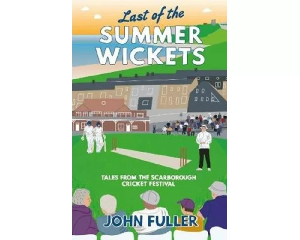 Last Of The Summer Wickets