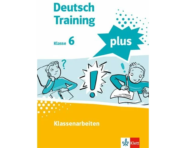 Training für die Klassenarbeit 6. Schülerarbeitsheft mit Lösungen Klasse 6