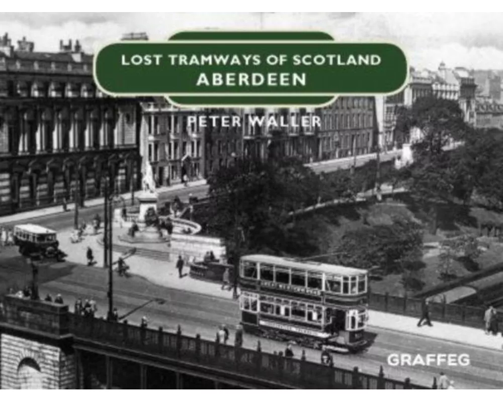 Lost Tramways of Scotland: Aberdeen