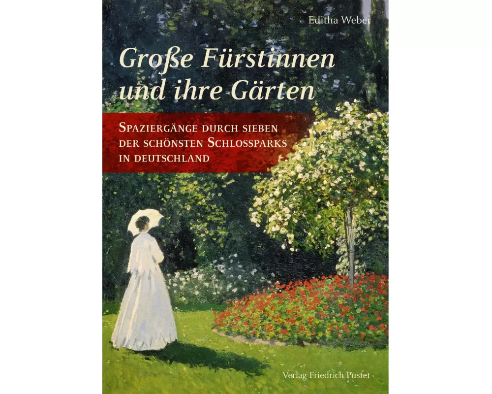 Große Fürstinnen und ihre Gärten
