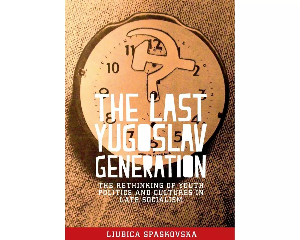 The Last Yugoslav Generation