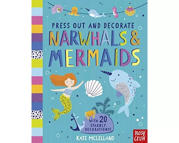 Press Out and Decorate: Narwhals and Mermaids