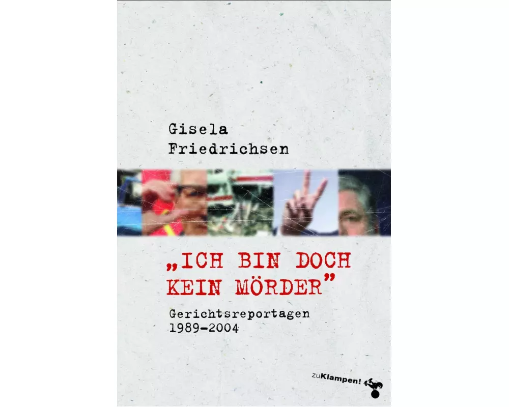 »Ich bin doch kein Mörder«