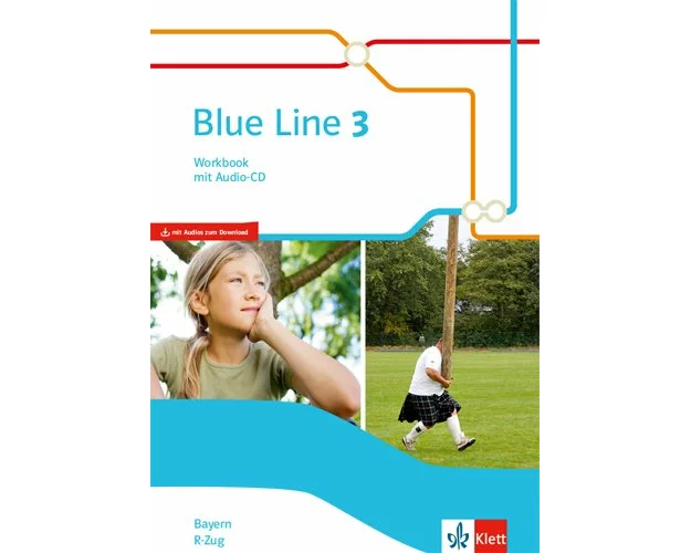 Blue Line 3 R-Zug. Workbook mit Audios Klasse 7. Ausgabe Bayern