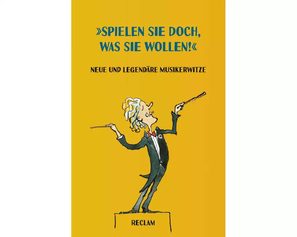 "Spielen Sie doch, was Sie wollen!"