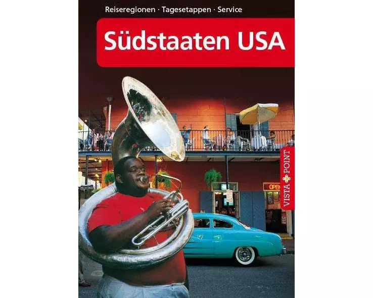 Südstaaten USA - VISTA POINT Reiseführer A bis Z