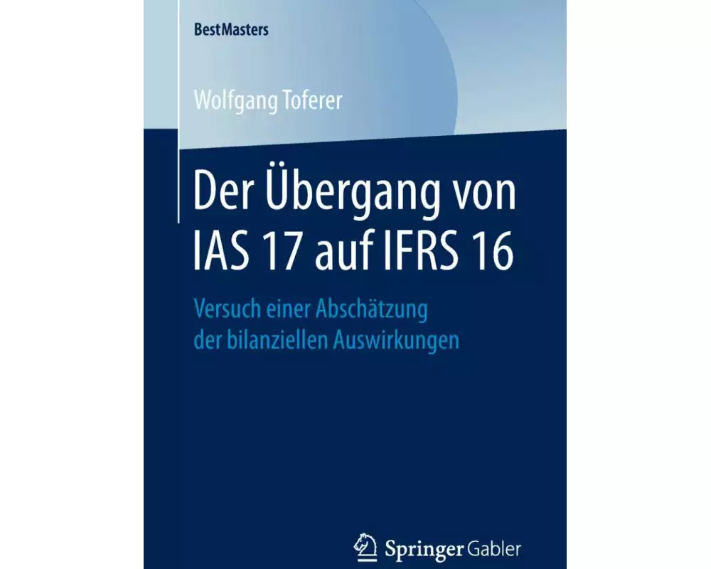 Der Übergang von IAS 17 auf IFRS 16