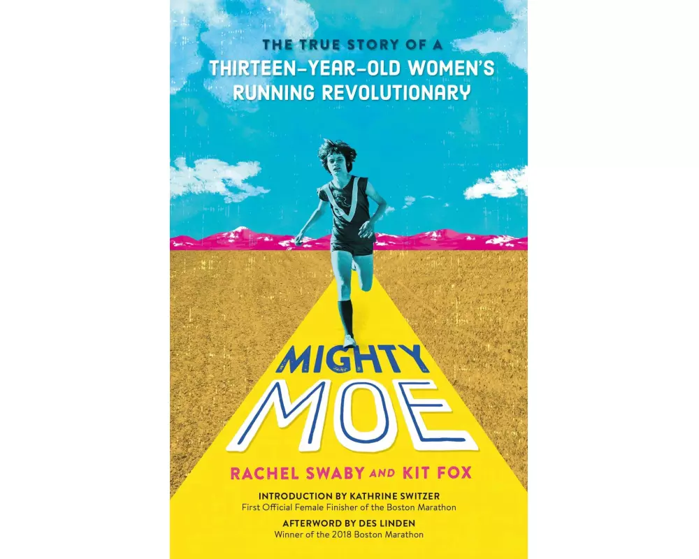Mighty Moe: The True Story of a Thirteen-Year-Old Women's Running Revolutionary