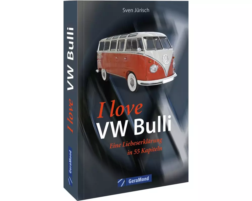 I love my VW-Bulli – Liebeserklärung an eine Legende