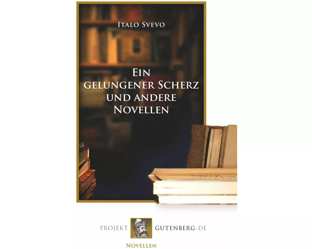 Ein gelungener Scherz und andere Novellen
