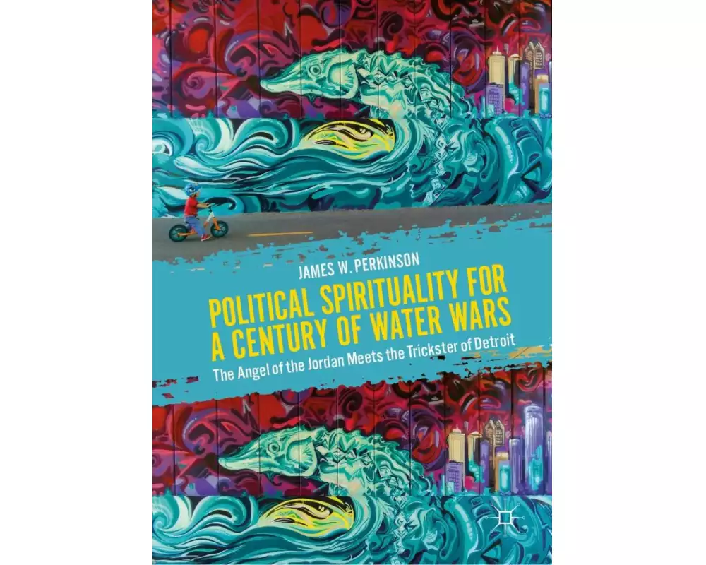 Political Spirituality for a Century of Water Wars