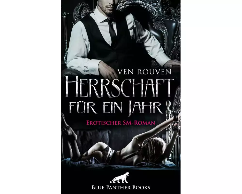 Herrschaft für ein Jahr | Erotischer SM-Roman