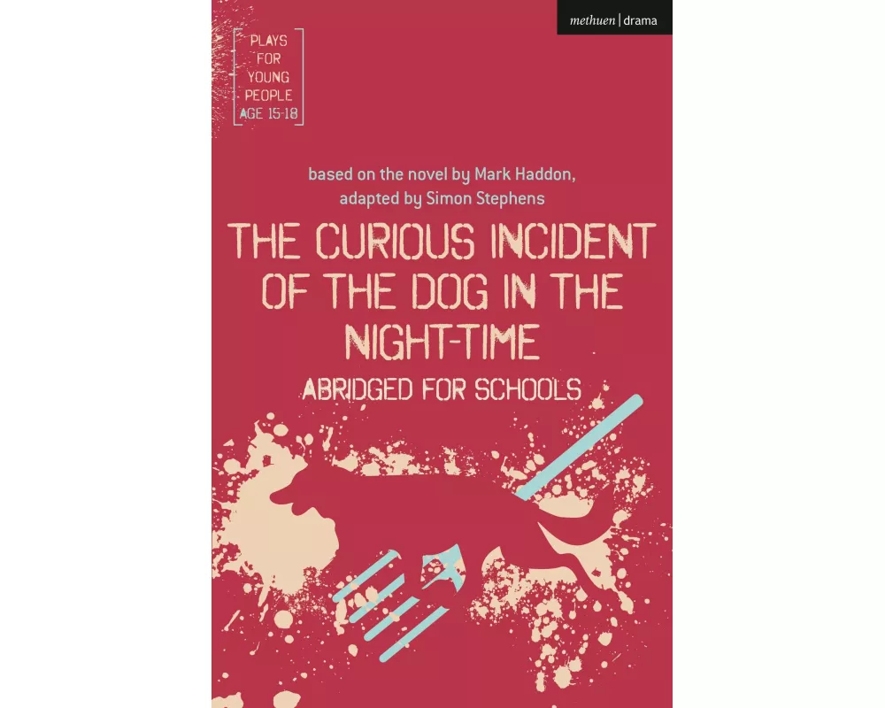 The Curious Incident of the Dog in the Night-Time: Abridged for Schools
