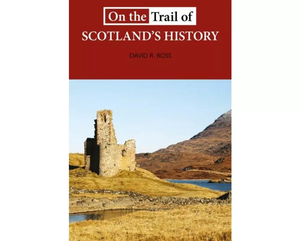 On the Trail of Scotland's History